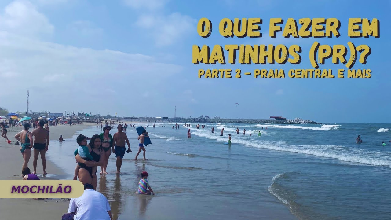 O que fazer em Matinhos (PR)? | Praias dos balneários e praia Central | Centro e rua fechada.