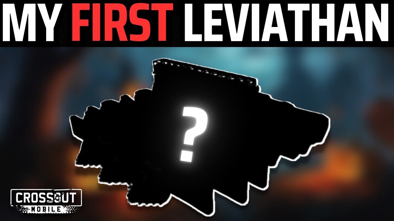 RUPTURE LEVIATHAN • MY FIRST LEVIATHAN BUILD 🤯 • Crossout Mobile