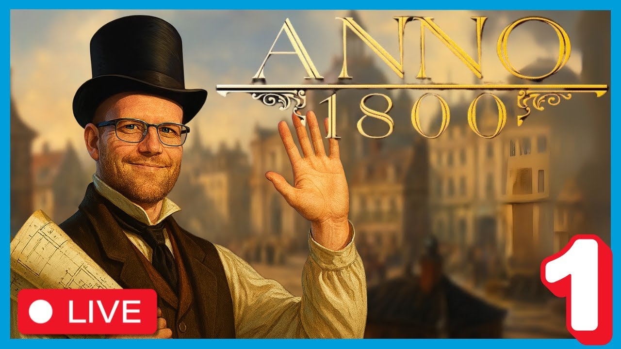 Anno 1800 avec tous les DLC &ndash; &Eacute;pisode 1 : on repart de z&eacute;ro