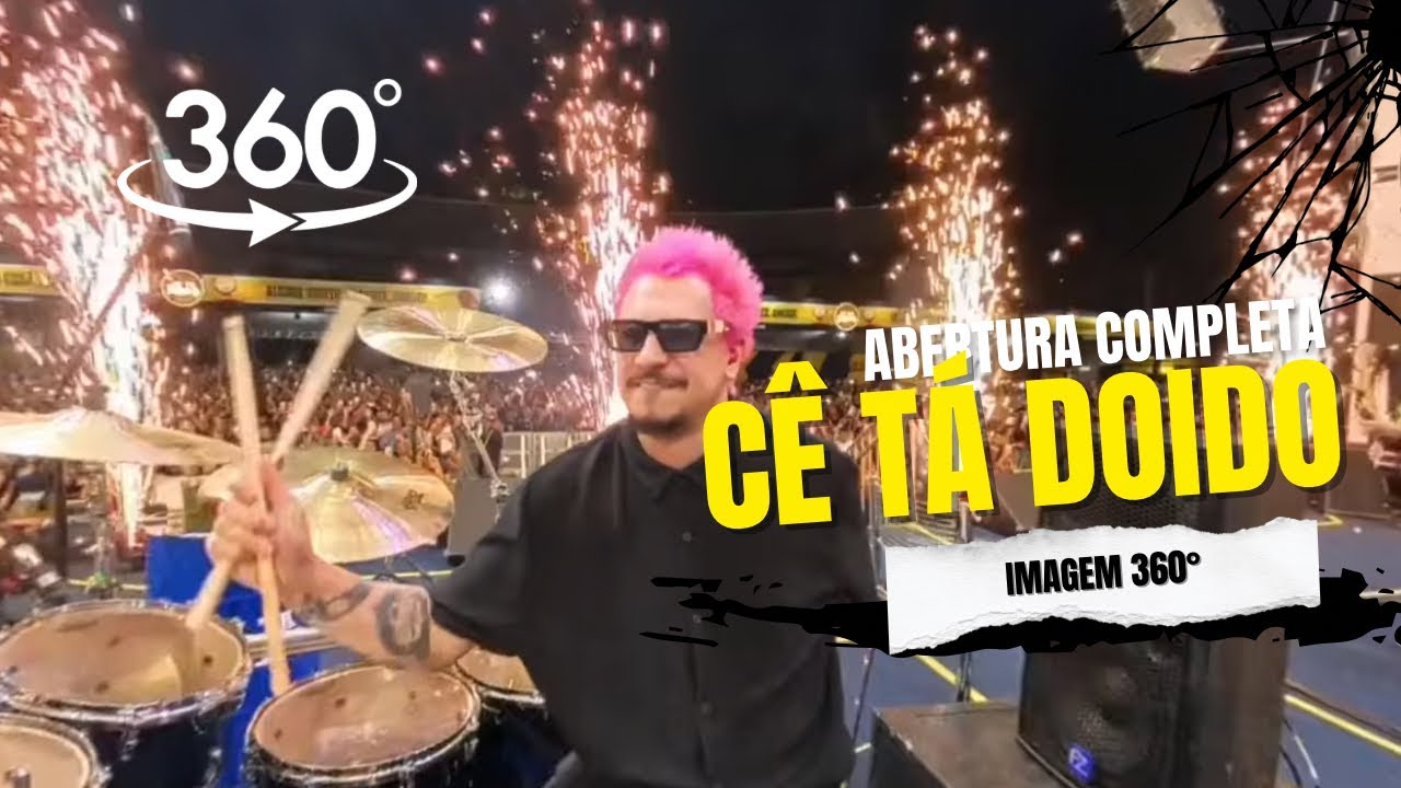 ABERTURA CÊ TÁ DOIDO / CUIABÁ - IMAGEM 360° (ESCOLHA O ÂNGULO)