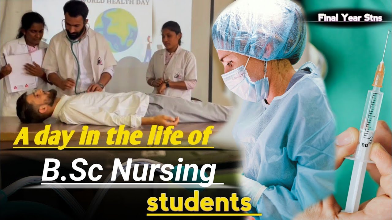 B.SC NURSING FINAL YEAR STUDENTS LIFE ll B.SC NURSING STUDENTS
