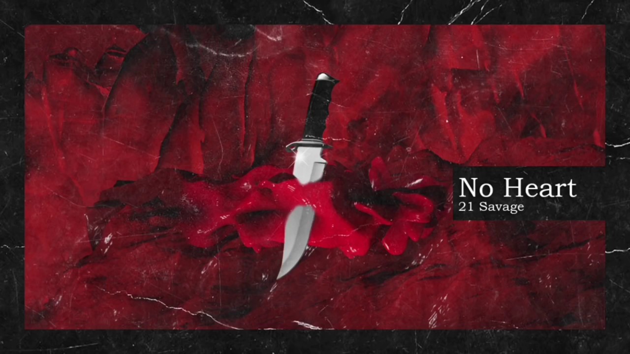 21 Savage - No Heart (Clean)