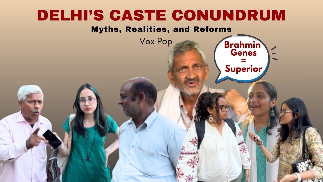 Delhi’s CASTE Conundrum: Myths, Realities and Reforms| Intercaste Marriages| Reservations