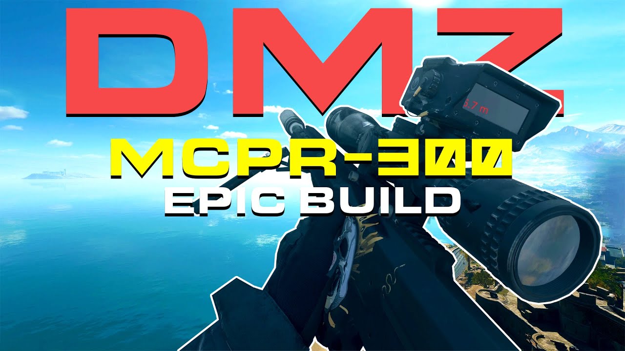 The BEST MCPR-300 BUILD for DMZ