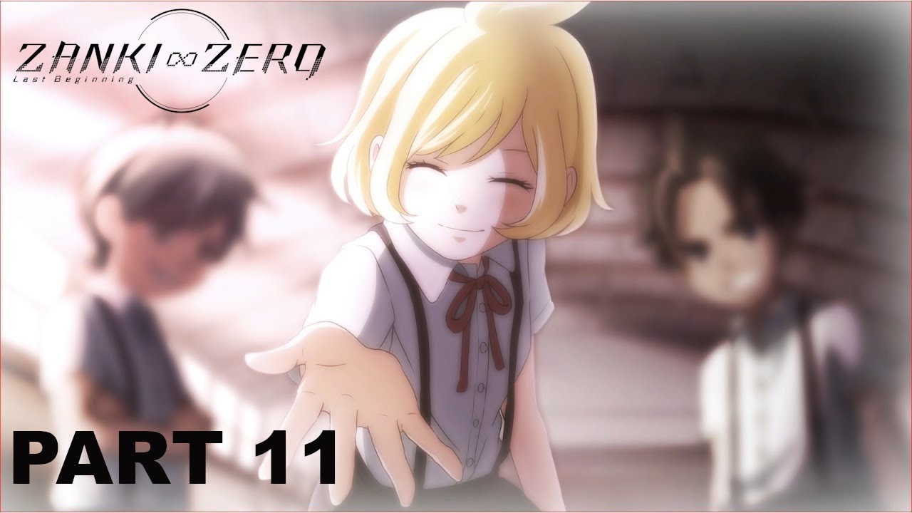 Zanki Zero Last Beginning - Gameplay Walkthrough Part 11 - The Final Video
