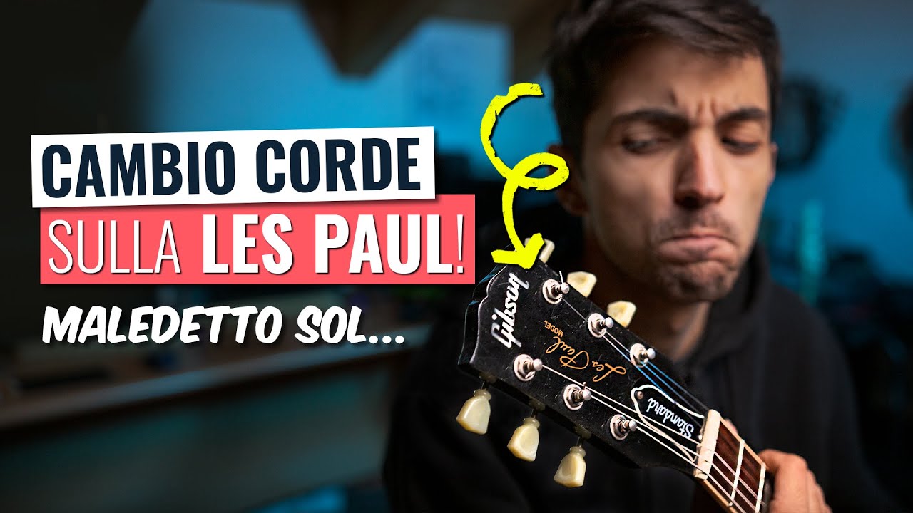 Come CAMBIARE CORDE a CHITARRE stile LES PAUL! 🎸