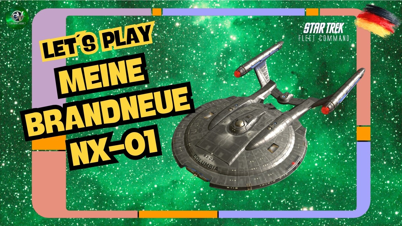 Meine brandneue Enterprise NX-01 | Let´s Play Star Trek Fleet Command (STFC) | Outside Views STFCD