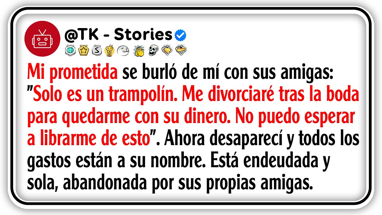 Mi prometida se burló de mí con sus amigas: 