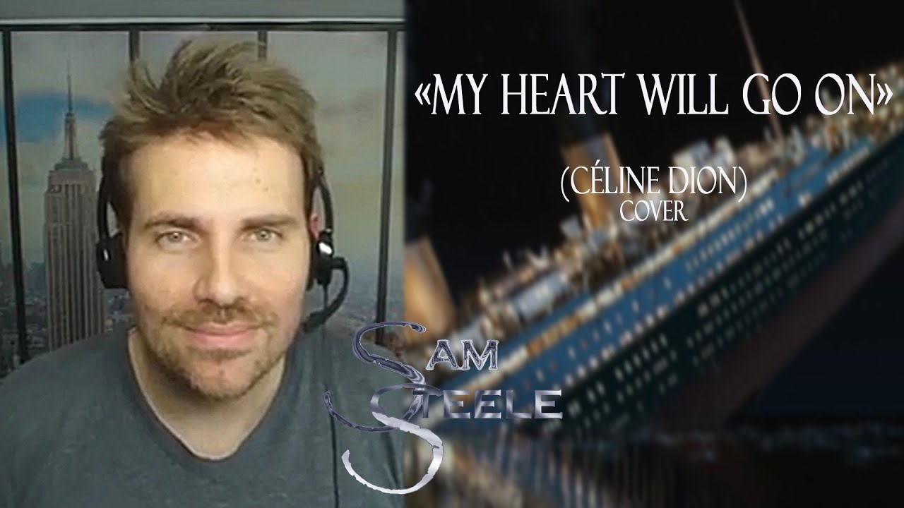 My heart will go on - Céline Dion - Cover Sam Steele