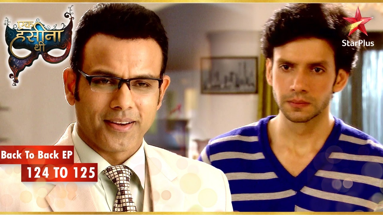 Dev ने Dr. Dayal से मुलाकात की! | Episode 124-125 | Ek Hasina Thi