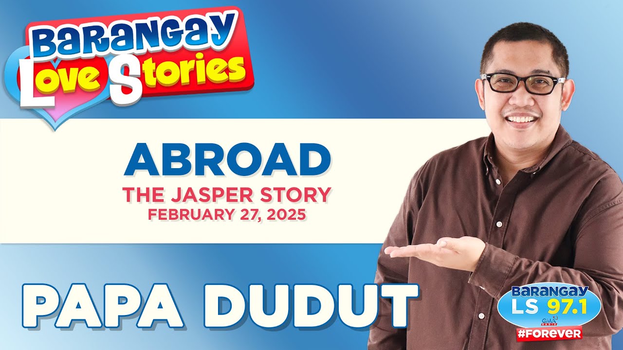 ABROAD - JASPER | Papa Dudut | Barangay Love Stories