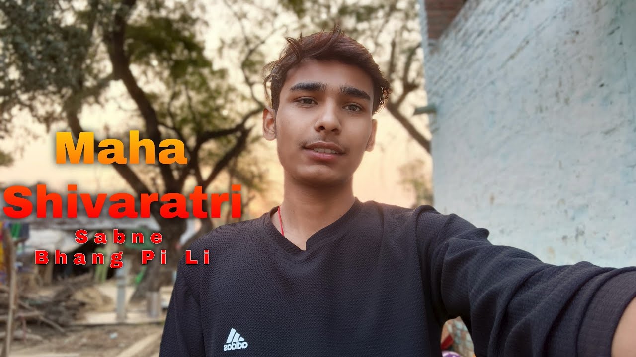 Maha Shivaratri Ke Din Sabne Pi Li Bhang ll Satyam ll #Vlog