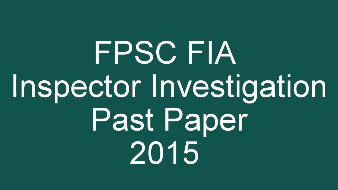 FPSC FIA Inspector Investigation Past Paper 2015