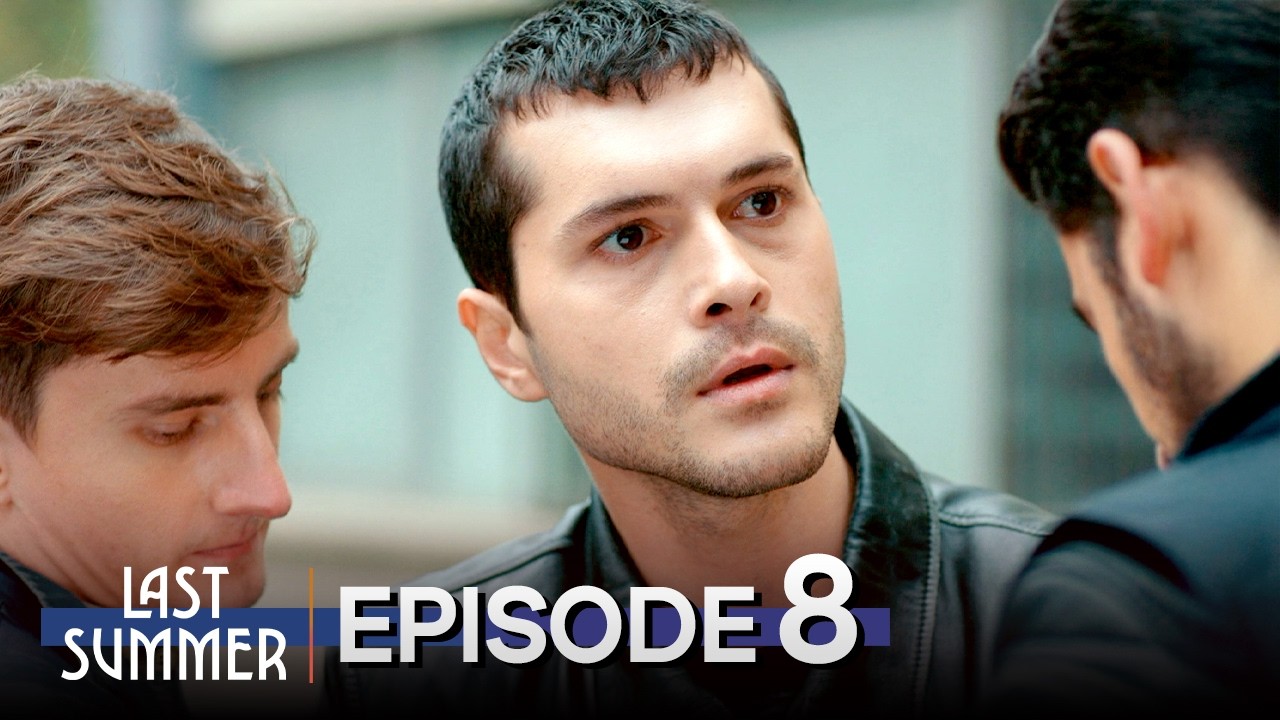 Last Summer (Son Yaz) Episode 8 | English Subtitles | Turkish Drama 2026