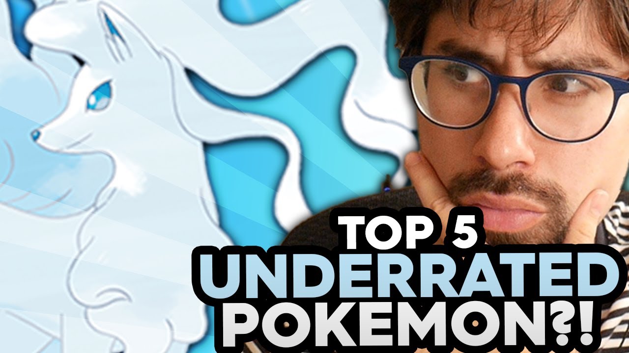 The Top 5 Most Underrated Pokemon
