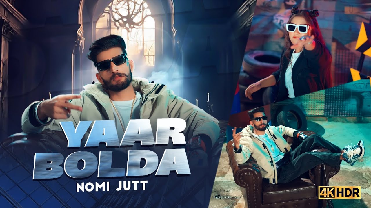 YAAR BOLDA || NOMI JUTT || NEW PUNJABI SONG OFFICIAL MUSIC VIDEO 2K24