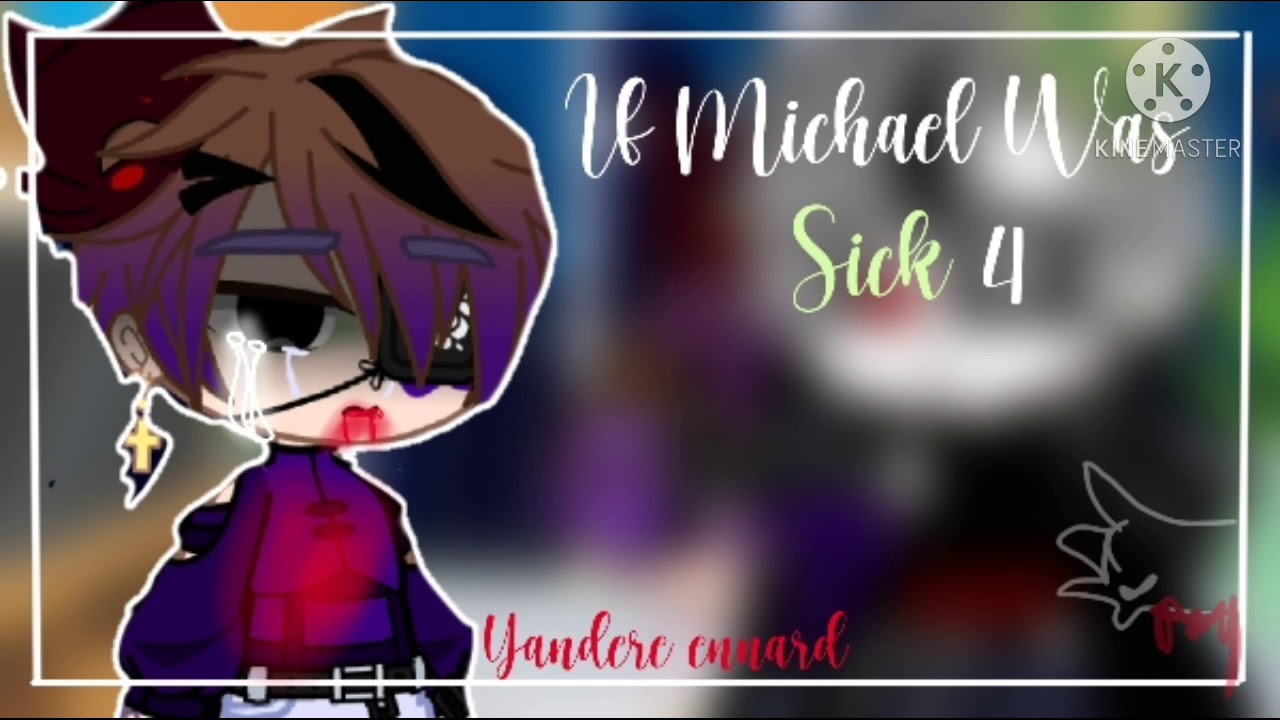 🍃 If michael afton was sick P4 ○●▪• \/ Mama Ennard ♡ \/ Afton Family - Fnaf - Michael x Ennard 🌸