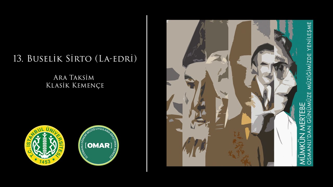 13. Buselik Sirto - La edri (Ara Taksim Klasik Kemençe)