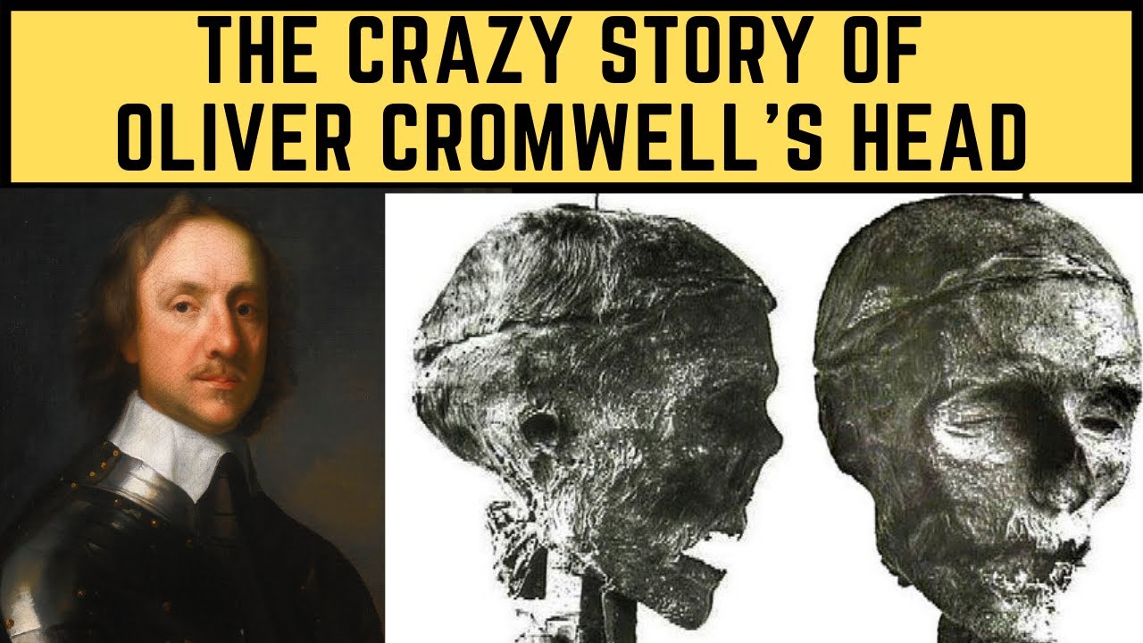 The CRAZY Story Of Oliver Cromwell's Head