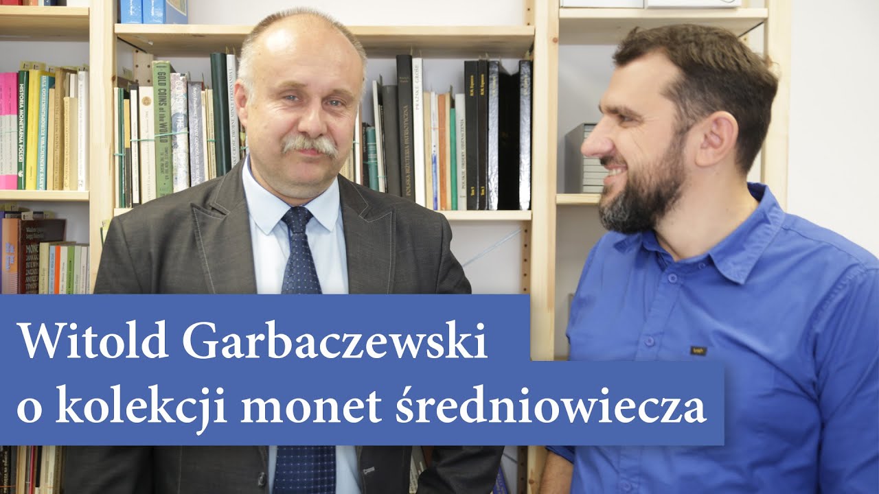 Wyjątkowa kolekcja polskich monet średniowiecznych - posłuchajmy dr. Witolda Garbaczewskiego