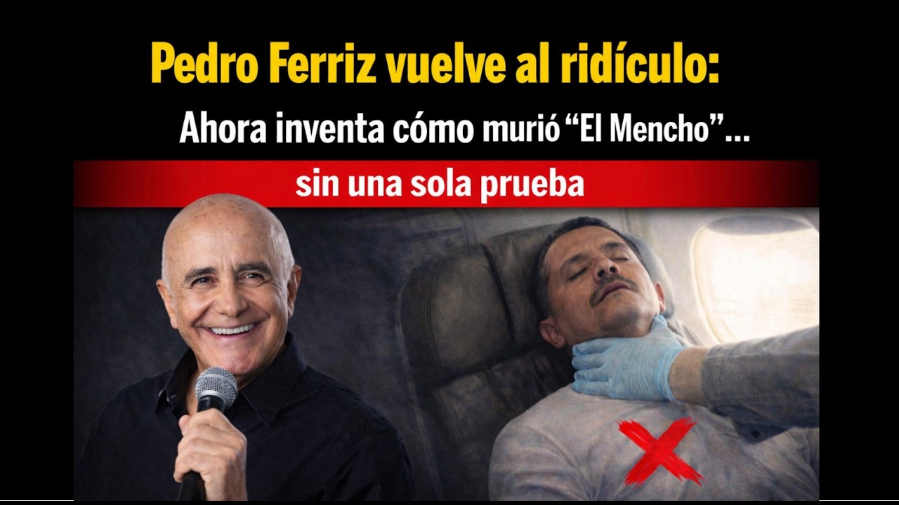 Pedro Ferriz vuelve al RID&Iacute;CULO: Ahora inventa c&oacute;mo muri&oacute; 'El Mencho'