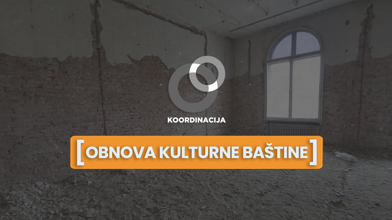 Koordinacija [OBNOVA KULTURNE BAŠTINE] S03E01