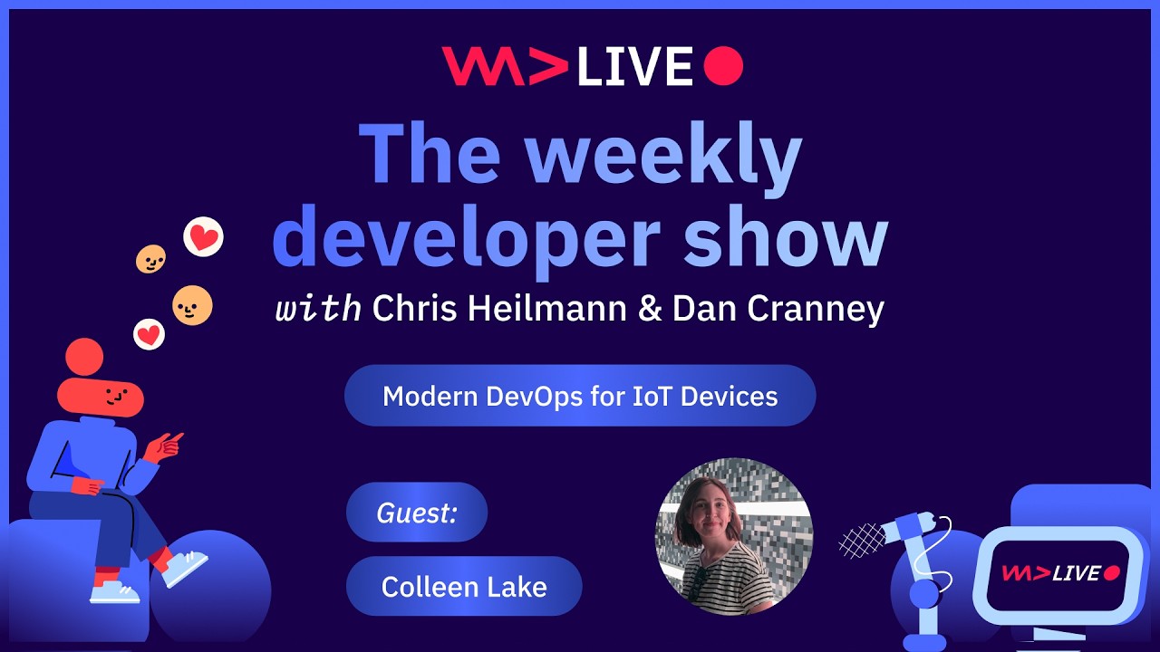 The weekly developer show: Modern DevOps for IoT Devices and More