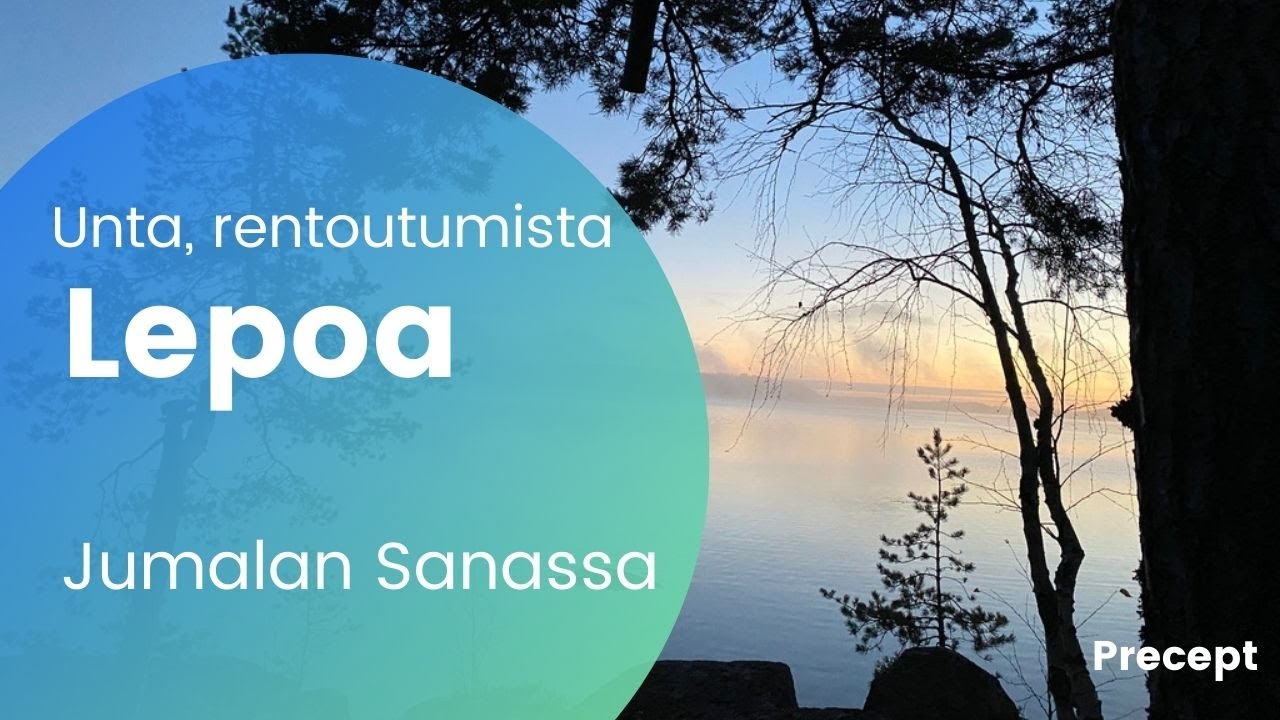 Jumalan sanaa rentoutumiseen ja uneen