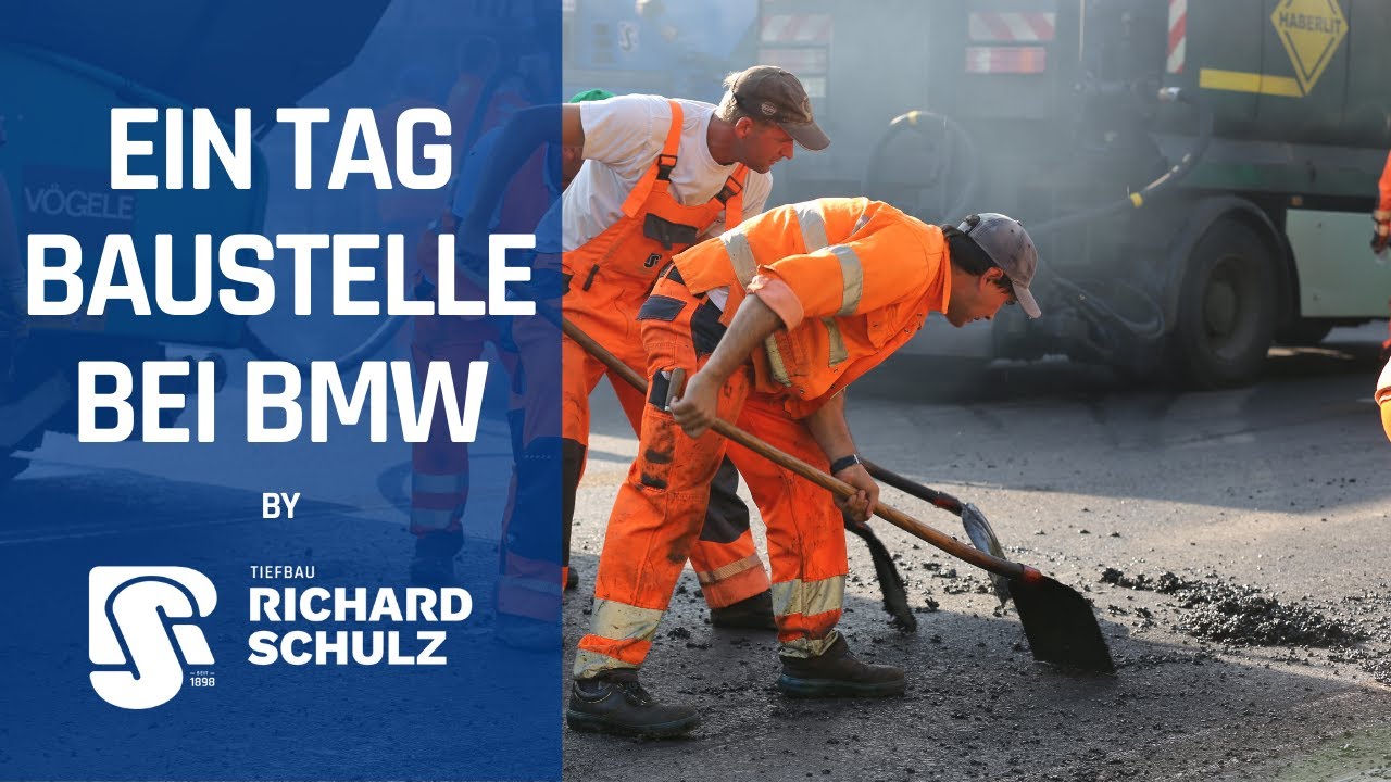 Richard Schulz Tiefbau | Ein Tag Baustelle bei BMW