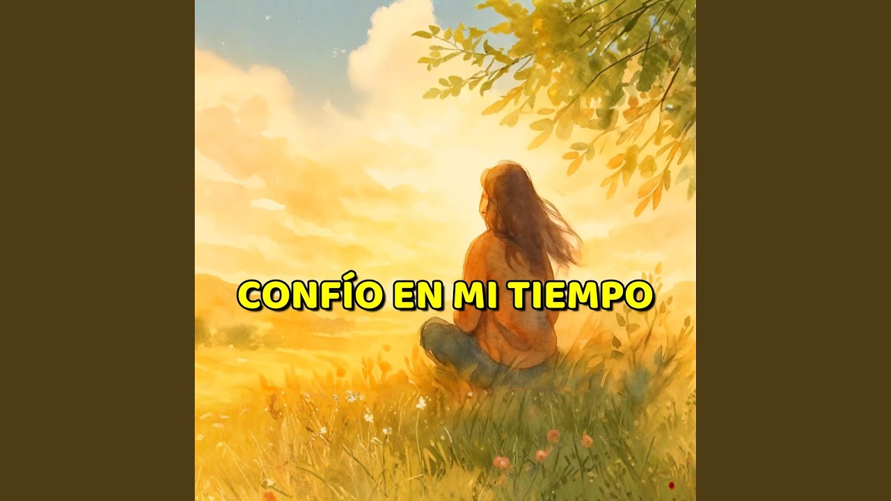Confío en mi tiempo