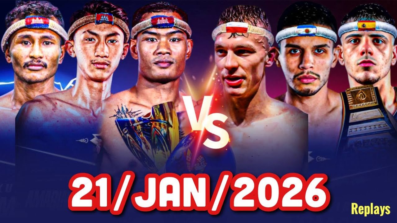 🔴 ការប្រកួតប្រដាល់គុនខ្មែរជាមួយនិងគូរអន្តរជាតិ - KUNKHMER BOXING LIVE NOW - 21/01/2026 - Replay Mix