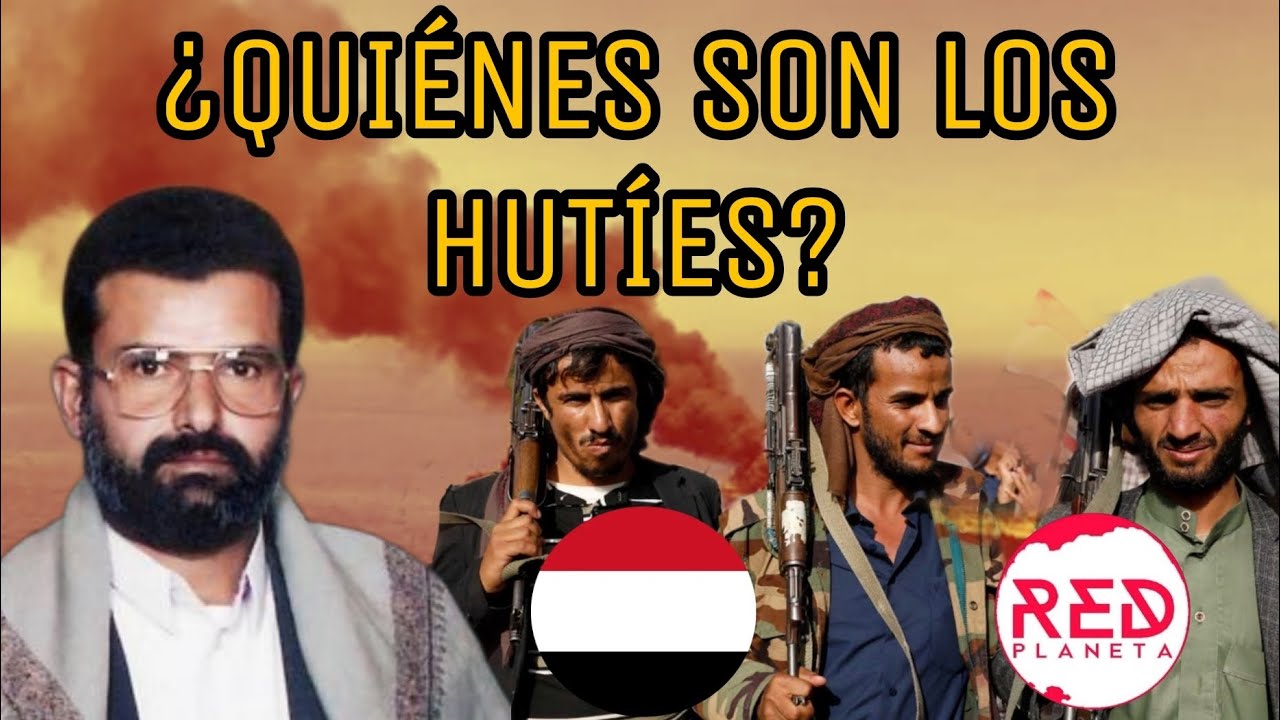 &iquest;Qui&eacute;nes son los Hut&iacute;es?