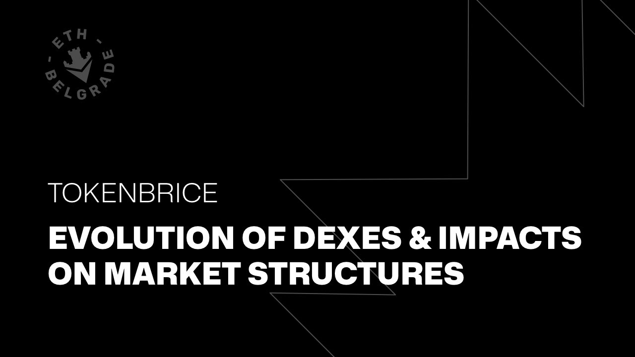 Evolution of DEXes & Impacts on Market Structures - Token Brice | The DeFi Collective