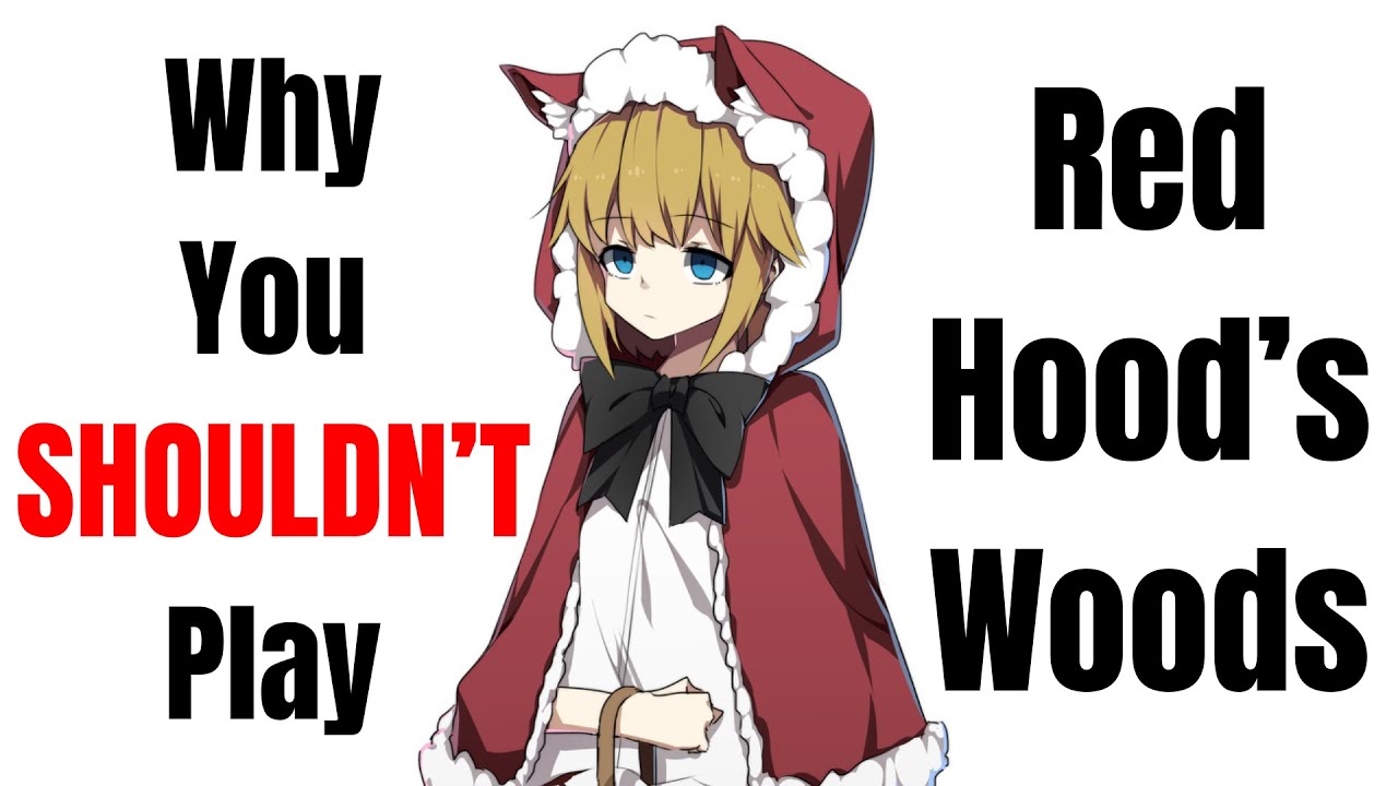 Why You SHOULDN'T Play Red Hood's Woods