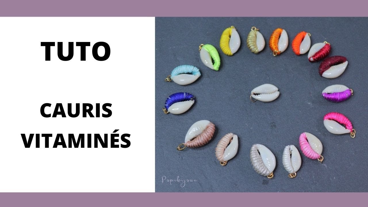 Tuto Cauris vitaminés. Comment embellir une perle cauri ?
