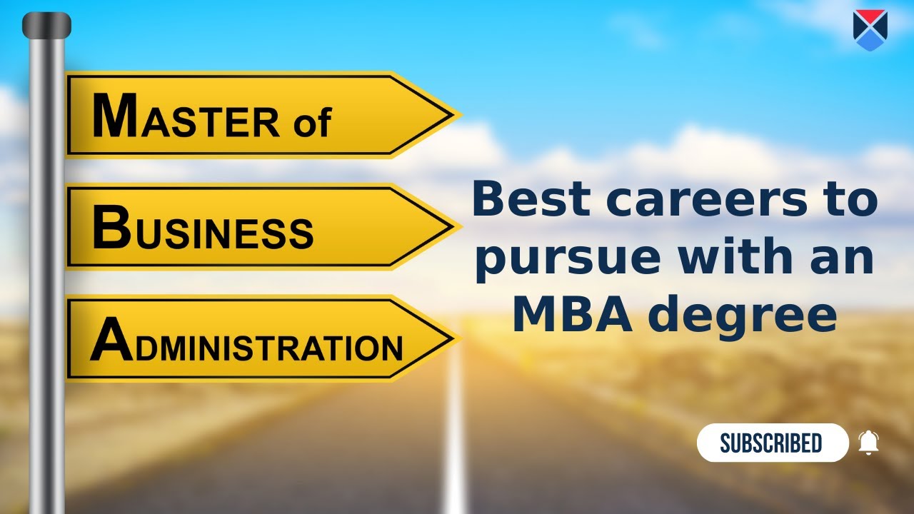 Best careers to pursue with an MBA degree | Types of Jobs after MBA in India | MBA 2022