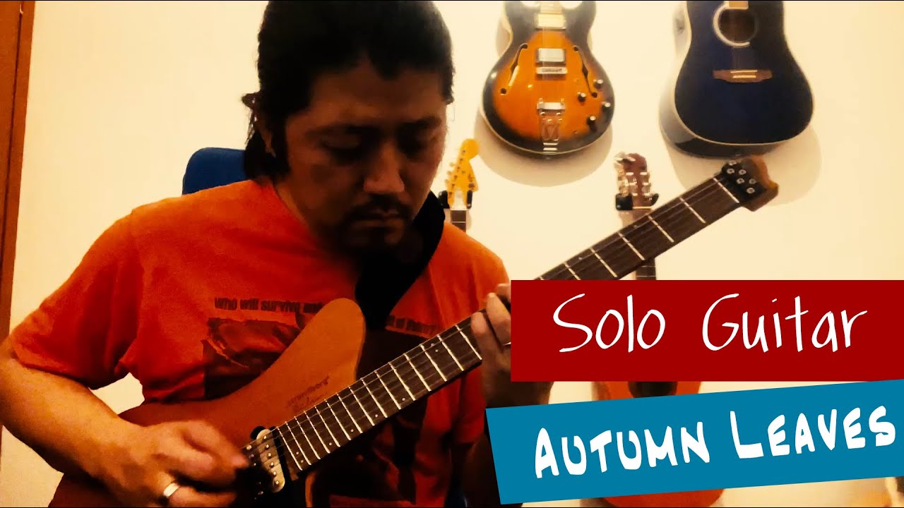 Autumn Leaves - Solo Guitar played by Shunsuke Senda