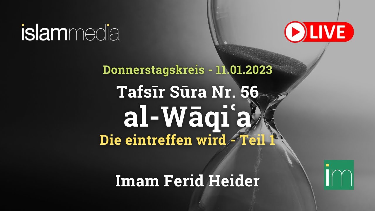 Tafsīr Sūra Nr. 56 al-Wāqiʿa - Die eintreffen wird - Teil 1 | Imam Ferid Heider