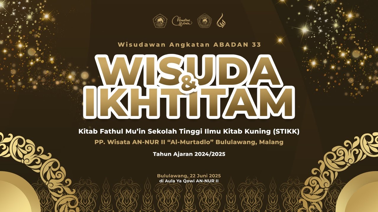 WISUDA STIKK (SEKOLAH TINGGI ILMU KITAB KUNING) & IKHTITAM FATHUL MUIN