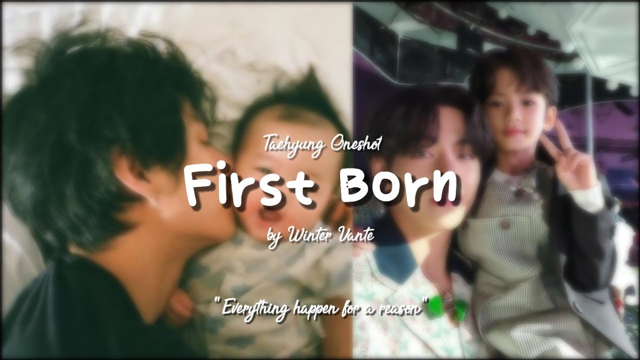 First Born - BTS Taehyung FF (Oneshot)