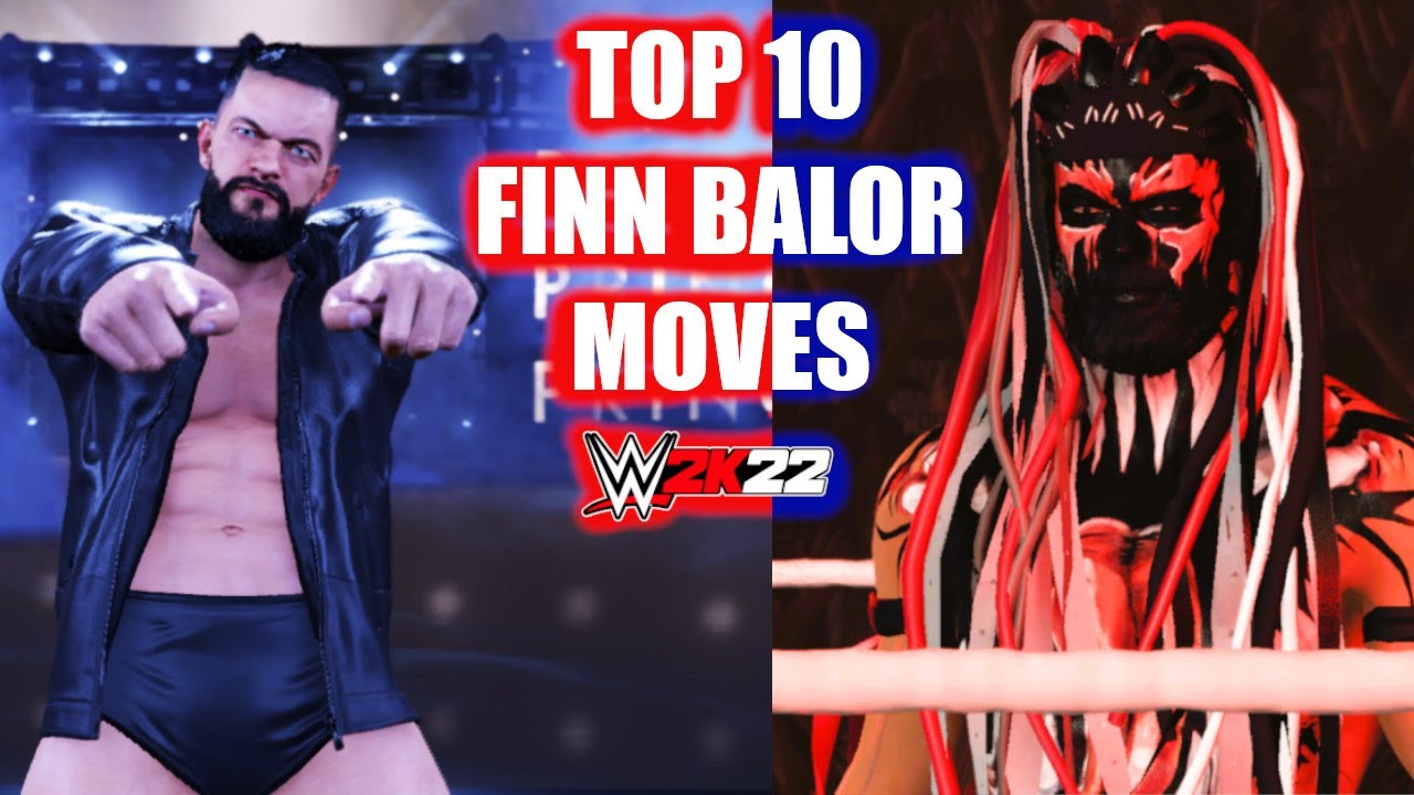 TOP 10 FINN BALOR MOVES - WWE 2K22