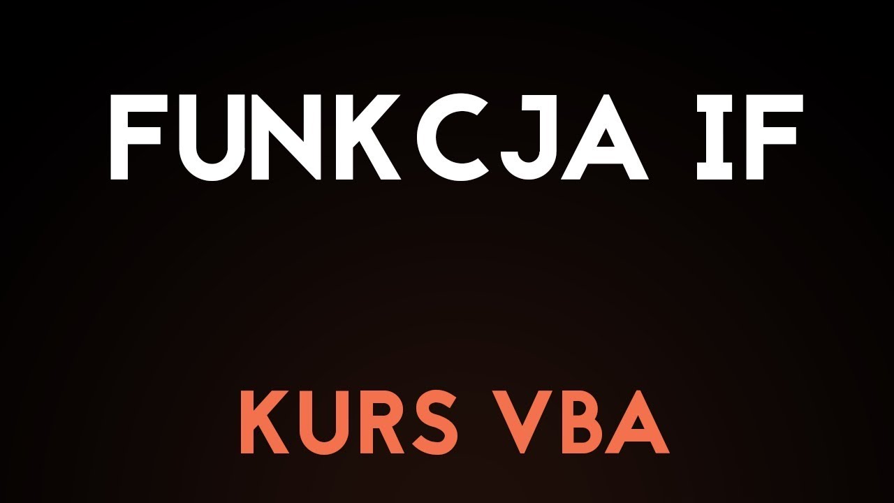 [iExcel.pl] Kurs VBA #7 Funkcja If