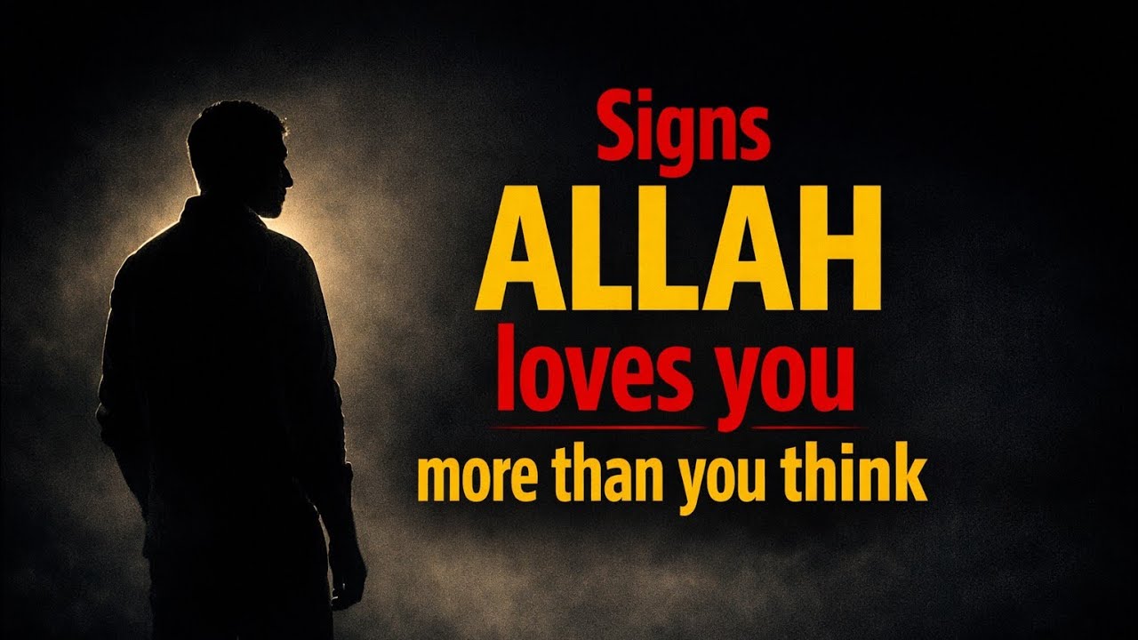 Signs ALLAH loves you more than you think.🤍