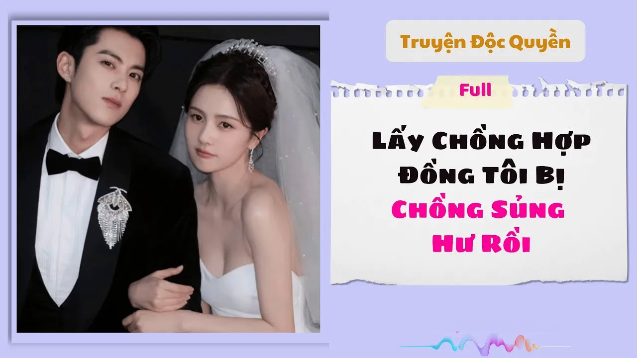 [Truyện Audio] | Lấy Chồng Hợp Đồng, Tôi Bị Chồng Sủng Hư Rồi | Phụng Miên Audio #audio #truyenaudio