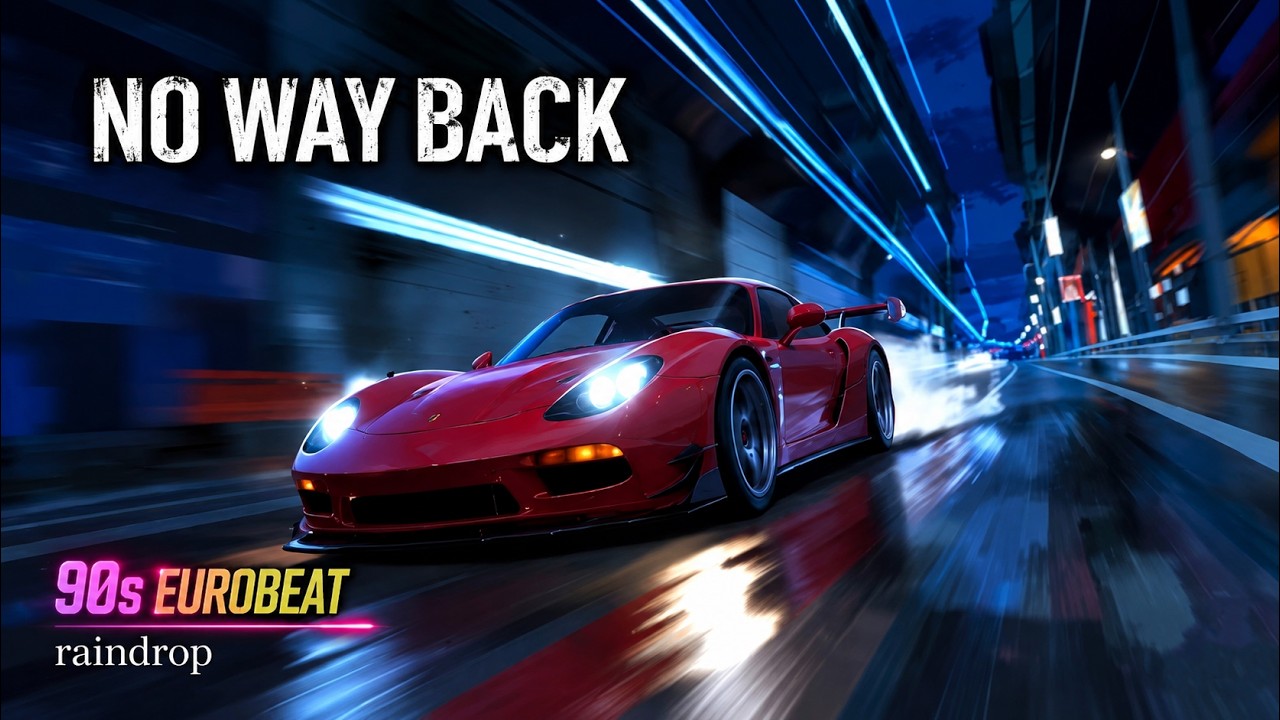 🎵FREE* 🏁 NO WAY BACK ✦ 90s EUROBEAT ✦ 感じるだけ、前に進め ✦ Arcade Racing / Replay Mode / Aggressive City Pop