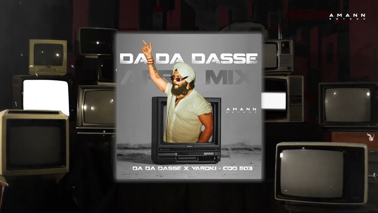 Amann Beyond - Da Da Dasse (Afro Mix) x YAROKI - CoD 503 | Kanika Kapoor | Amit Trivedi #DjAman