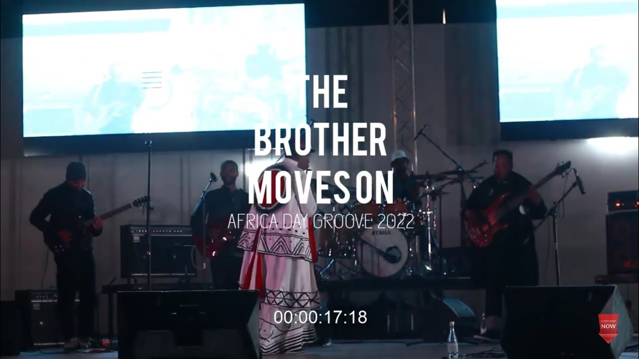The Brother Moves On | Africa Day Groove 2022 | Soweto Theatre [720p]