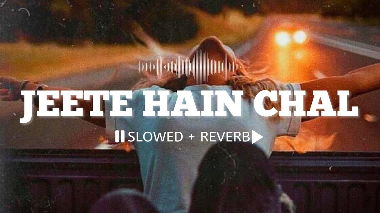 Jeete Hain Chal (Slowed + Reverb) || Kavita Seth || Neerja 🎧