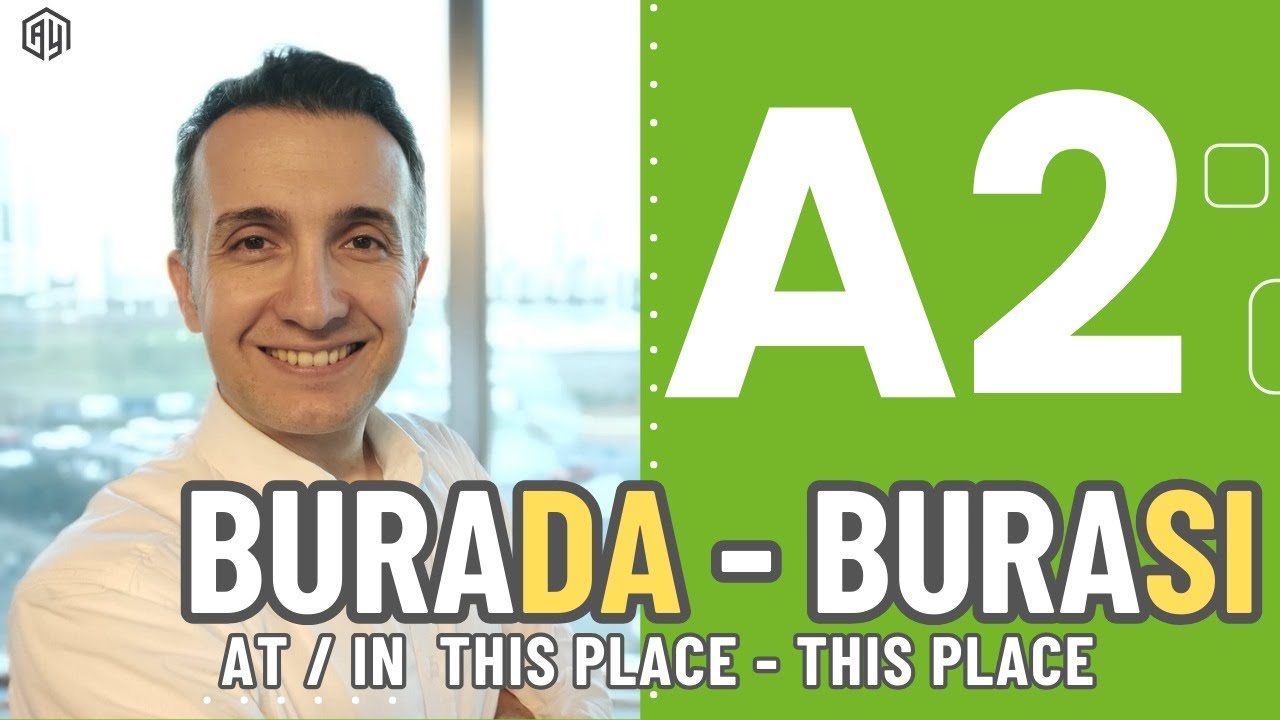 A2 Türkçe Pratik   |  Burada & Burası |  Örnek Cümleler - Example Sentences