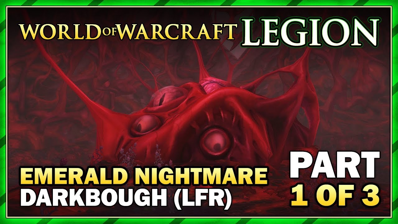 The Emerald Nightmare Raid (LFR) Part 1 | WoW: Legion Gameplay